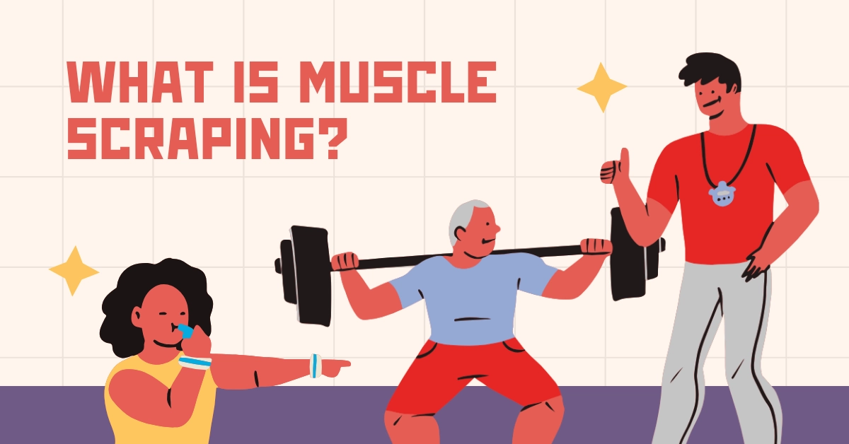 What is Muscle Scraping?An In-Depth Exploration